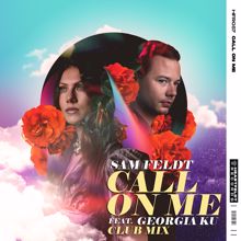 Sam Feldt: Call On Me (feat. Georgia Ku) (Club Mix)