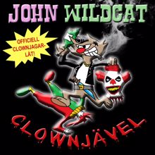 John Wildcat: Clownjävel