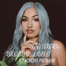 Mabel: Boyfriend (Endor Remix)