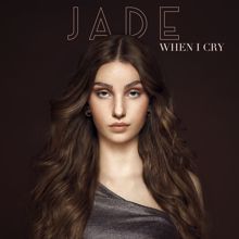 Jäde: When I Cry (Acoustic)