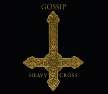 Gossip: Heavy Cross (Burns Remix)