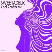 Sweetadelic: Cool Confidence