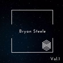 Bryan Steele: Bryan Steele, Vol. 1