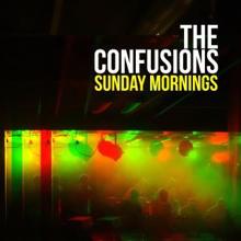 The Confusions: Sunday Mornings