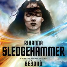Rihanna: Sledgehammer (From The Motion Picture "Star Trek Beyond")