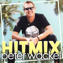 Peter Wackel: Top an der Playa / I Love Malle / Ich verkaufe meinen Körper