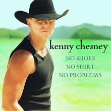 Kenny Chesney: No Shoes, No Shirt, No Problems