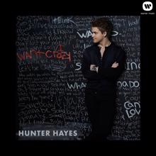 Hunter Hayes: I Want Crazy (Encore)