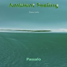 Passalo: Ambient Feeling