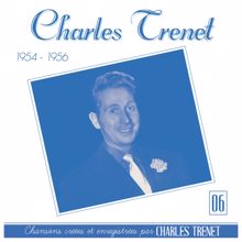 Charles Trenet: 1954 - 1956 (Remasterisé en 2017)