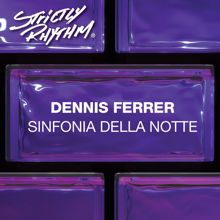 Dennis Ferrer: Sinfonia Della Notte (Gel Abril Remix)