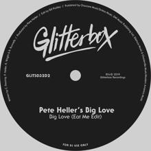 Pete Heller's Big Love: Big Love (Eat Me Edit)