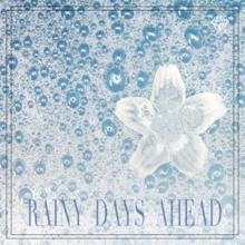 Rain Sounds: Rainy Days Ahead