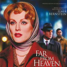 Elmer Bernstein: Far From Heaven (Original Motion Picture Soundtrack)