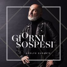 Adolfo Durante: Giorni sospesi