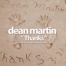 Dean Martin: Thanks