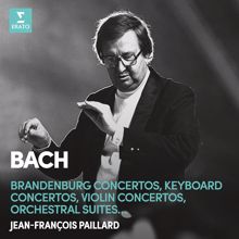 Jean-François Paillard: Bach: Brandenburg Concertos, Keyboard Concertos, Violin Concertos & Orchestral Suites