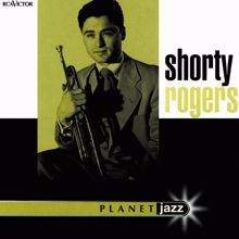 Shorty Rogers: Planet Jazz