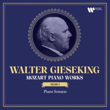 Walter Gieseking: Mozart: Piano Works, Vol. 4. Piano Sonatas, K. 279 - 284