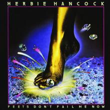 Herbie Hancock: Feets Don't Fail Me Now