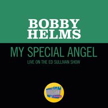 Bobby Helms: My Special Angel (Live On The Ed Sullivan Show, December 1, 1957) (My Special AngelLive On The Ed Sullivan Show, December 1, 1957)