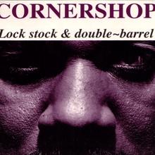 Cornershop: Lock Stock & Double-Barrel