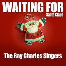 The Ray Charles Singers: Waiting for Santa Claus