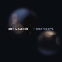 Dirk Maassen: Introspective (from Home)