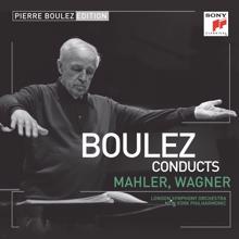 Pierre Boulez: Pierre Boulez Edition: Mahler & Wagner