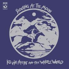 Kevin Ayers: Shooting At The Moon