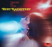 Bert Kaempfert: Traces Of Love (Remastered)