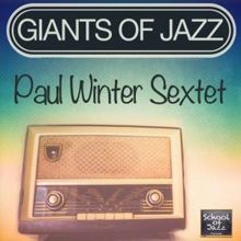 Paul Winter Sextet: Giants of Jazz