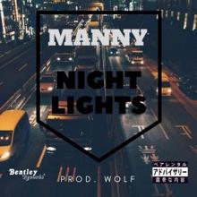 Manny: Night Lights