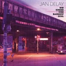 Jan Delay: Wir Kinder vom Bahnhof Soul (International Version)