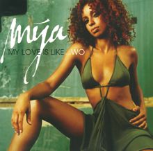 Mya: My Love Is Like...Wo