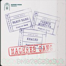 Farid Bang, French Montana, Khaled: Maghreb Gang (feat. French Montana & Khaled)