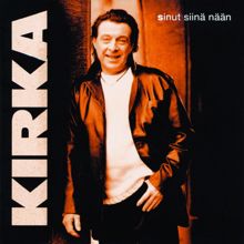 Kirka: Sinut Siinä Nään