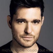 Michael Bublé: I Believe in You