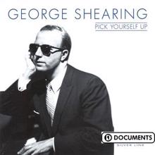 George Shearing: Pick Yourself Up