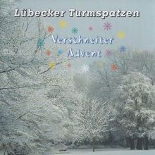 Lübecker Turmspatzen: Verschneiter Advent