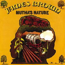 James Brown: Mutha's Nature