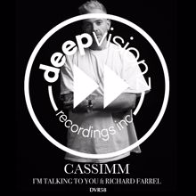 CASSIMM, Richard Farrell: I'm Talking To You (feat. Richard Farrell)