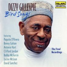 Dizzy Gillespie: Bird Songs: The Final Recordings (Live At The Blue Note, New York City, NY / January 23-25, 1992)