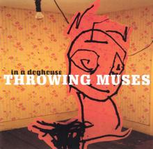 Throwing Muses: In A Doghouse