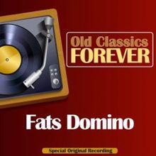 Fats Domino: Old Classics Forever