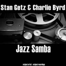 Stan Getz & Charlie Byrd: The Jazz Collection: Jazz Samba