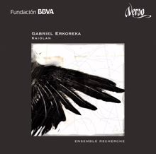 Ensemble Recherche: Gabriel Erkoreka: Kaiolan