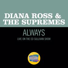 Diana Ross & The Supremes: Always (Live On The Ed Sullivan Show, May 5, 1968) (AlwaysLive On The Ed Sullivan Show, May 5, 1968)