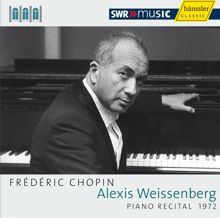 Alexis Weissenberg: Alexis Weissenberg: Piano Recital 1972