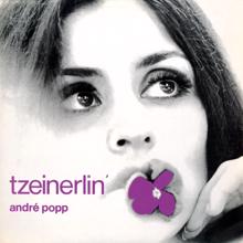 Andre Popp: Tzeinerlin'